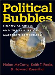 Political Bubbles Financial Crises and the Failure of American Democracy,0691145016,9780691145013