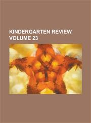 Kindergarten Review Volume 23,1154991539,9781154991536