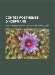 Contes Posthumes D'Hoffmann,1153442949,9781153442947