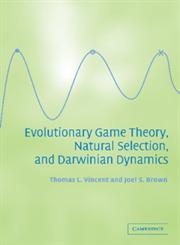 Evolutionary Game Theory, Natural Selection, and Darwinian Dynamics,110740651X,9781107406513