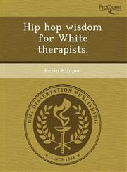 Hip hop wisdom for White therapists.,1243473312,9781243473318