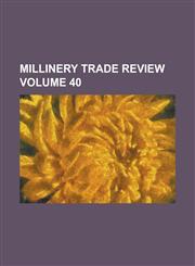 Millinery trade review Volume 40,1234153068,9781234153069