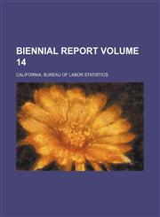 Biennial report Volume 14,1231240253,9781231240250