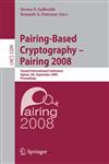 Pairing-Based Cryptography - Pairing 2008 Second International Conference, Egham, UK, September 1-3, 2008, Proceedings,3540855033,9783540855033