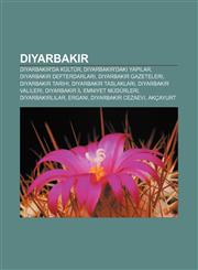Diyarbakır Diyarbakır'da kültür, Diyarbakır'daki yapılar, Diyarbakır Defterdarları, Diyarbakır gazeteleri, Diyarbakır tarihi,1232923419,9781232923411