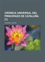 Cronica Universal del Principado de Cataluna (1),123436154X,9781234361549