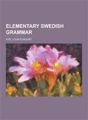 Elementary Swedish Grammar,1230737456,9781230737454