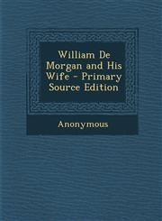 William de Morgan and His Wife - Primary Source Edition,1287778119,9781287778110