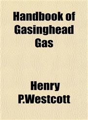Handbook of Gasinghead Gas,1152932284,9781152932289