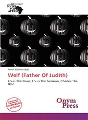 Welf (Father Of Judith),6139140560,9786139140565