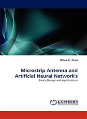 Microstrip Antenna and Artificial Neural Network's,3843352887,9783843352888