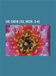 de Gids (32, Nos. 3-4 ),1234421844,9781234421847