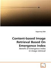 Content-based Image Retrieval Based On Emergence Index,3639223047,9783639223040