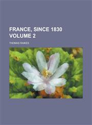 France, Since 1830 Volume 2,1230036806,9781230036809