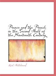 France and the French in the Second Half of the Nineteenth Century,110332618X,9781103326181