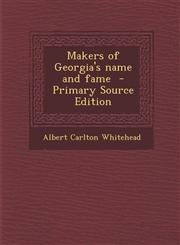 Makers of Georgia's Name and Fame,1289826900,9781289826901
