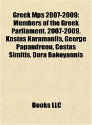 Greek Mps 2007-2009 Members of the Greek Parliament, 2007-2009,1155356780,9781155356785