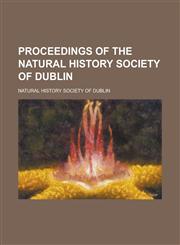 Proceedings of the Natural History Society of Dublin,1231872926,9781231872925