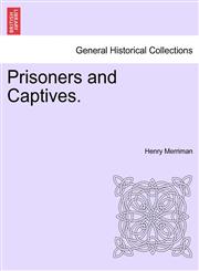 Prisoners and Captives.,1241372535,9781241372538