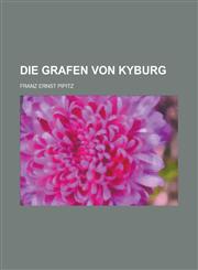 Die Grafen Von Kyburg,1153454580,9781153454582