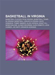 Basketball in Virginia Basketball Players from Virginia, Basketball Teams in Virginia, Basketball Venues in Virginia, David Robinson,1233284916,9781233284917