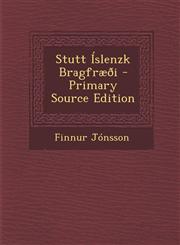 Stutt Islenzk Bragfraeoi - Primary Source Edition,1293665991,9781293665992