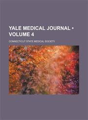 Yale Medical Journal (Volume 4),1154112381,9781154112382