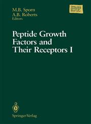 Peptide Growth Factors and Their Receptors I Part 1 and 2,0387977295,9780387977294