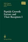 Peptide Growth Factors and Their Receptors I Part 1 and 2,0387977295,9780387977294