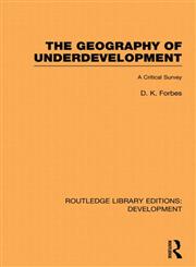 The Geography of Underdevelopment A Critical Survey 1st Edition,0415851165,9780415851169