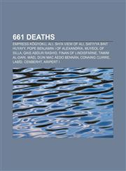 661 deaths Empress Kōgyoku, Ali, Shi'a view of Ali, Safiyya bint Huyayy, Pope Benjamin I of Alexandria, Muyeol of Silla, Qais Abdur Rashid,1155312007,9781155312002