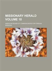 Missionary Herald Volume 10,1130704696,9781130704693