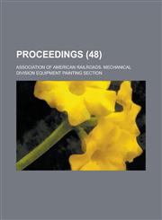 Proceedings (Volume 48),1235099075,9781235099076