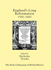 England's Long Reformation 1500 - 1800,0415516145,9780415516143