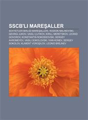SSCB'li mareşaller Sovyetler Birliği mareşalleri, Rodion Malinovski, Georgi Jukov, Vasili Çuykov, Kirill Meretskov, Leonid Govorov,1232942367,9781232942368