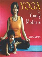 Yoga for Young Mothers,8186685685,9788186685686