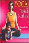 Yoga for Young Mothers,8186685685,9788186685686