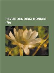 Revue Des Deux Mondes (79 ),1234407841,9781234407841