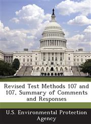 Revised Test Methods 107 and 107, Summary of Comments and Responses,1294024485,9781294024484