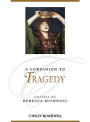 A Companion to Tragedy (Blackwell Companions to Literature and Culture),1405192461,9781405192460