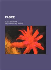 Fabre; poet of science,1459072987,9781459072985