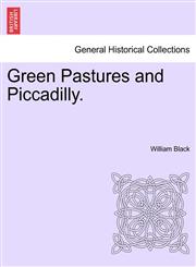 Green Pastures and Piccadilly.,124148631X,9781241486310