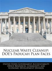 Nuclear Waste Cleanup DOE's Paducah Plan Faces,1240743041,9781240743049