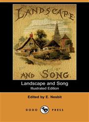 Landscape and Song (Illustrated Edition) (Dodo Press),1406530808,9781406530803