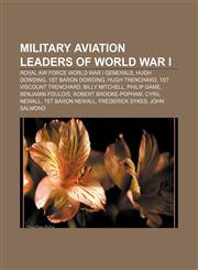 Military aviation leaders of World War I Royal Air Force World War I generals, Hugh Dowding, 1st Baron Dowding, Hugh Trenchard,1233071157,9781233071159