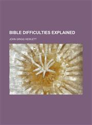 Bible Difficulties Explained,1151389498,9781151389497