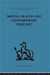 International Behavioural and Social Sciences Library Mental Health and Contemporary Thought, Vol. 2 of a report of an international and ... by the World Federation for Mental Health,0415264553,9780415264556