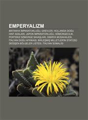 Emperyalizm Britanya İmparatorluğu, Grevler, Hollanda Doğu Hint Adaları, Japon İmparatorluğu, Sömürgecilik, Portekiz Sömürge Savaşları,1232924156,9781232924159