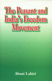 The Peasant and India's Freedom Movement 1st Edition,8178270099,9788178270098