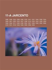 11-a jarcento 1066, 1098, 1025, 1099, 1095, 1078, 1041, 1001, 1044, 1056, 1024, 1009, 1061, 1003, 1033, 1027, 1036, 1010, 1053, 1022, 1028, 1045, 1050, 1040, 1011, 1048, 1038, 1052, 1057, 1058, 1034, 1055, 1008, 1016, 1031, 1019, 1030, 1046, 1060,1232955620,9781232955627